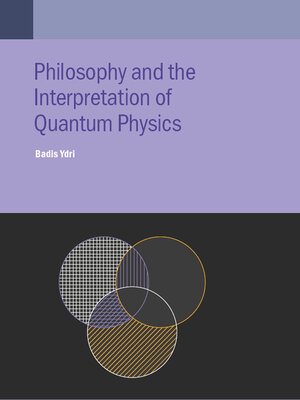 cover image of Philosophy and the Interpretation of Quantum Physics